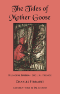 The Tales of Mother Goose: Bilingual Edition: English-French (English and French Edition)