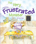 The Very Frustrated Monster: A Book About Frustration (The WorryWoos)
