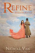 Refine (House of Oak) (Volume 4)
