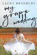My Grape Wedding (The Grape Series)
