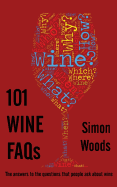 101 Wine FAQs: The answers to the questions that people ask about wine