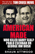 American Made: Who Killed Barry Seal? Pablo Escobar or George HW Bush (War on Drugs)