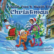 I Just Can't Wait for Christmas: A magical story of counting down to Christmas