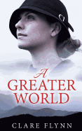 A Greater World: A Woman's Journey