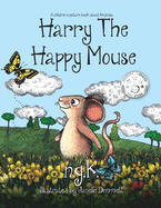 Harry The Happy Mouse: Teaching children to be kind to each other.