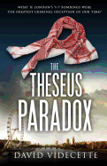 The Theseus Paradox: The stunning breakthrough thriller based on real events, from the Scotland Yard detective turned author (DETECTIVE INSPECTOR JAKE FLANNAGAN SERIES)