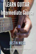 LEARN GUITAR: Intermediate Course (Volume 2)
