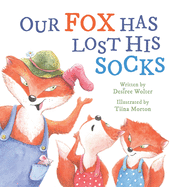 Our Fox Has Lost His Socks