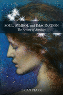 'Soul, Symbol and Imagination: The Artistry of Astrology'