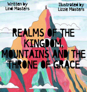 'Realms of the Kingdom, mountains and the throne of grace'