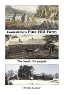 Cookshire's Pine Hill Farm: The land, the people.