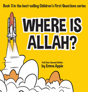 Where Is Allah? (Children's First Questions)