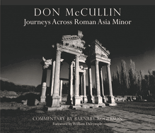 Don McCullin - Journeys Across Roman Asia Minor: Journeys Across Roman Asia Minor