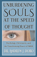Unburdening Souls at the Speed of Thought: Psychology, Christianity, and the Transforming Power of EMDR