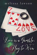 Love is a Gamble: Play to Win (Kyla's Love Triangle) (Volume 2)
