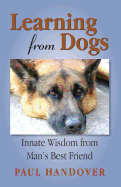 Learning from Dogs: Innate Wisdom from Man's Best Friend