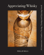 'Appreciating Whisky: The Connoisseur's Guide to Nosing, Tasting and Enjoying Scotch'
