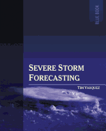 'Severe Storm Forecasting, 1st Ed, Color'