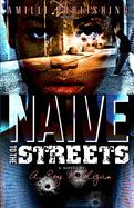 Naive To The Streets: An Urban Crime Drama