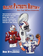 Relive Patriots History: Six Time World Champions