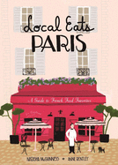Local Eats Paris: A Traveler's Guide