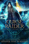 Curse Raider (Irish Mystic Legends)