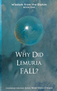 Why Did Lemuria Fall? (Wisdom from the Elohim)
