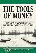 'The Tools of Money: Hands on Financial Skills for Teens, Parents, and Adults'