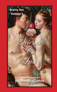 Science and Lust (Brainy Sex) (Volume 1)