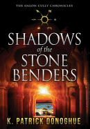 Shadows of the Stone Benders (Anlon Cully Chronicles)
