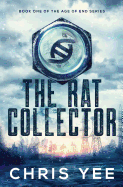 The Rat Collector (Age of End) (Volume 1)