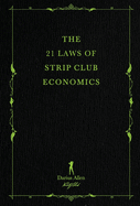 The 21 Laws of Strip Club Economics