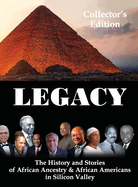 Legacy: The History and Stories of African Ancestry & African Americans in Silicon Valley