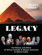 Legacy: The History and Stories of African Ancestry and African Americans in Silicon Valley