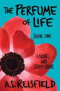 The Perfume of Life: Book One (Volume 1)