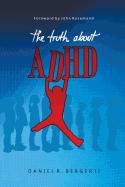 The Truth About ADHD