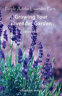 Growing Your Lavender Garden: Book Two