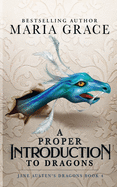 A Proper Introduction to Dragons (Jane Austen's Dragons: A Regency gaslamp dragon fantasy adventure)