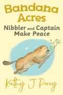 Nibbler & Captain Make Peace (Bandana Acres)
