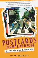 Postcards From Liverpool: Beatles Moments & Memories