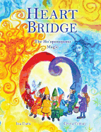 Heart Bridge: The Ho'oponopono Magic (Rainbow Elves / Peace Education)