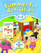 Summer Fit, Preschool - Kindergarten (Summer Fit Activities)