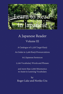 Learn to Read in Japanese, Volume III: A Japanese Reader