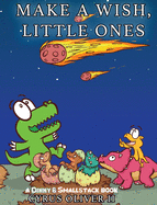 Make A Wish, Little Ones: A Dinny and Smallstack Book (Dinny & Smallstack)