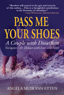 Pass Me Your Shoes: A Couple with Dwarfism Navigates Life's Detours with Love and Faith