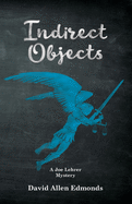 Indirect Objects: A Joe Lehrer Mystery (Joe Lehrer Mysteries)