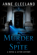 Murder in Spite: A Doyle & Acton mystery (The Doyle & Acton Murder Series) (Volume 8)