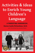 Activities & Ideas to Enrich Young Children's Language: A parenting handbook (Reading with Children Book)