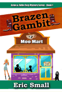 Brazen Gambit (Book1) (Arnie & Zellie Cozy Mystery)