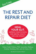 'The Rest and Repair Diet: Heal Your Gut, Improve Your Physical and Mental Health, and Lose Weight'
